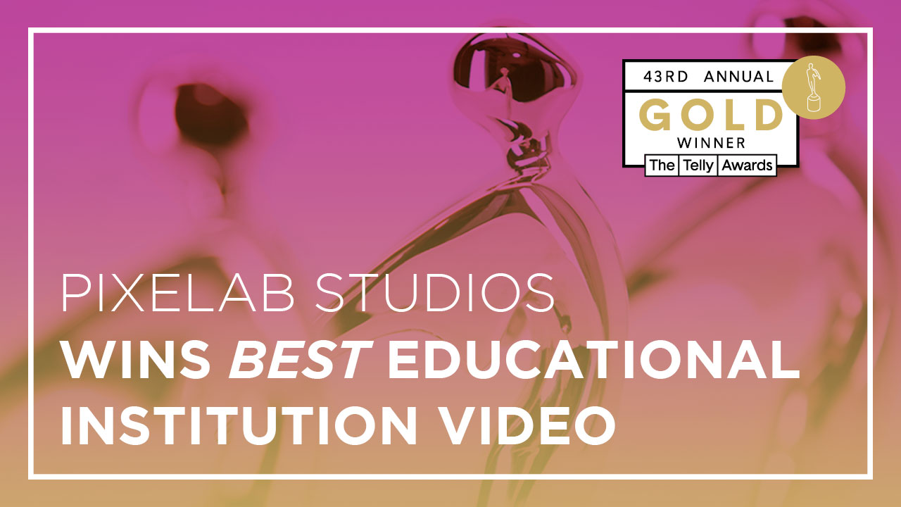Pixelab Studios Wins Gold Telly at the 43rd Annual Telly Awards - Non-Broadcast – Educational Institution