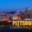 Where to Film in Pittsburgh: A Neighborhood-by-Neighborhood Guide